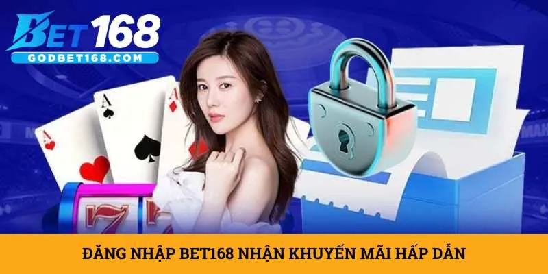 dang-nhap-bet168-nhan-khuyen-mai-hap-dan