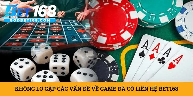 khong-lo-gap-cac-van-de-ve-game-da-co-lien-he-bet168
